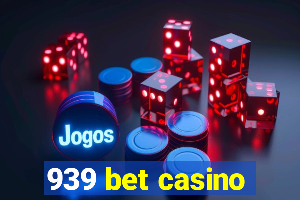 939 bet casino